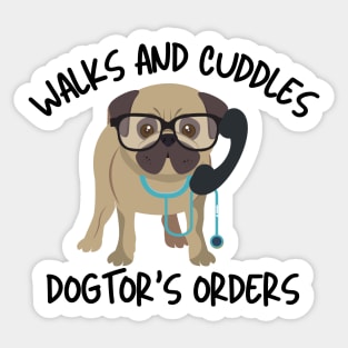 Dogtor's Orders Sticker